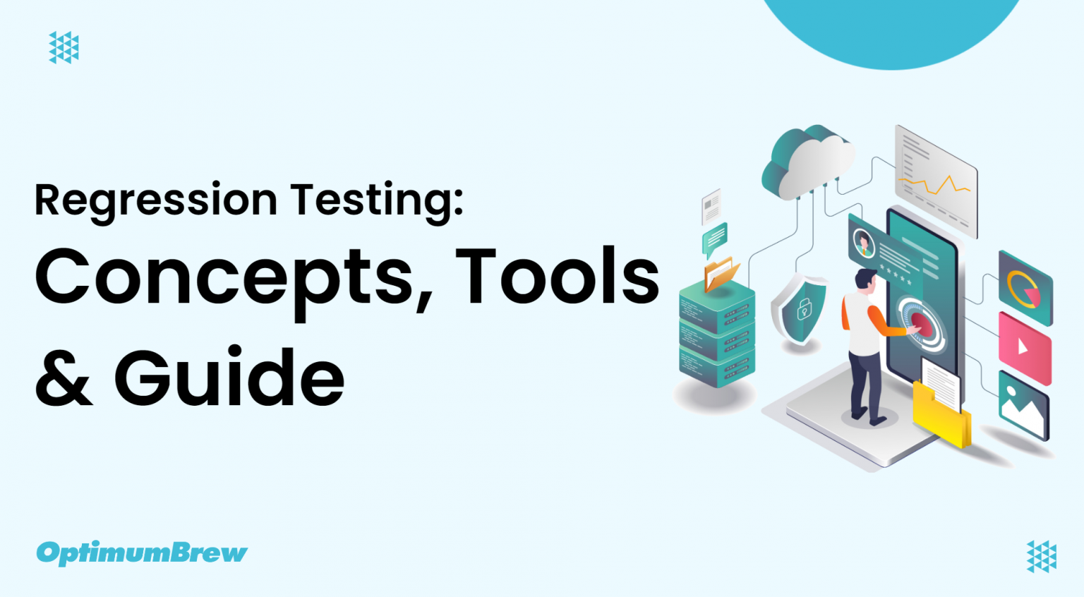 Regression Testing Concepts, Tools & Guide OptimumBrew Technology