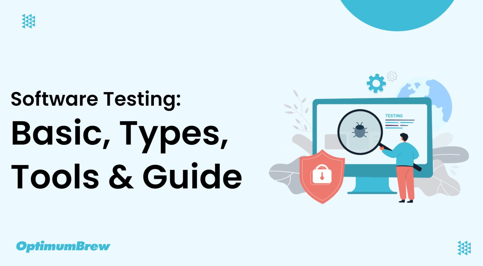 Software Testing : Basic, Types, Tools & Guide - OptimumBrew Technology
